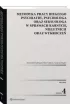 Metodyka pracy bieg�ego psychiatry, psychologa oraz seksuologa, w sprawach karnych, nieletnich oraz