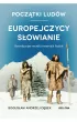 Początki ludów. Europejczycy. Słowianie – Bogusław  Dębek – okładka ebook