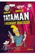 Tataman i koszmarny braciszek. Seria Tataman. Tom 2