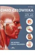 Cia�o cz�owieka. Atlas. Jak dzia�a ludzki organizm