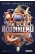 Jak uciec Houdiniemu. Stalking Jack the Ripper. Tom 3