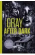 Gray After Dark