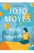 Kiedy odszed�e�. Lou Clark. Tom 2 (barwione brzegi)