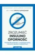 Zrozumie� insulinooporno��. Poradnik dla pacjent�w z insulinooporno�ci�, oty�o�ci� i zespo�em metabolicznym