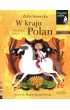 W kraju Polan. O dawnej Polsce. Czytam sobie. Poziom 1