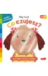 Co czujesz? Akademia M�drego Dziecka. M�j �wiat