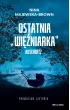 Ostatnia więźniarka Auschwitz – Nina Majewska-Brown – okładka ebook