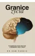 Granice �ycia. Co wsp�czesna nauka m�wi nam o �wiadomo�ci, �yciu i �mierci