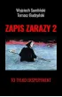 To tylko eksperyment. Zapis zarazy. Tom 2