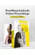 Prymas Wyszy�ski. Wiara, nadzieja, mi�o��