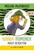 Hania Humorek. Ma�y detektyw