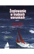 �eglowanie w trudnych warunkach