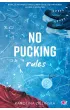 No Pucking Rules
