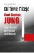 Kultowe fikcje. Carl Gustaw Jung i jego projekt psychologii analitycznej