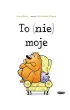 To (nie) moje