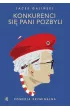Konkurenci si� Pani pozbyli. Zofia Wilko�ska. Tom 4
