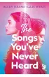 The Songs You've Never Heard