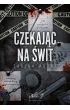 Czekaj�c na �wit
