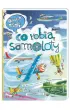 Opowiem ci, mamo, co robi� samoloty