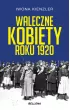 Waleczne kobiety roku 1920 – Iwona Kienzler – okładka ebook