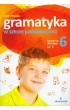 Gramatyka w szko�y podstawowej. �wiczenia dla klasy 6 cz�� 1