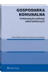 Gospodarka komunalna. Problematyka realizacji zada� publicznych