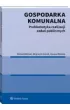 Gospodarka komunalna. Problematyka realizacji zada� publicznych