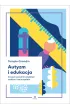 Autyzm i edukacja O czym powinni wiedzie� rodzice i nauczyciele