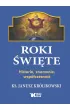 Roki �wi�te. Historia, znaczenie, wsp�czesno��