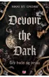 Devour the Dark. Gdy budzi si� bestia. Devourer. Tom 2