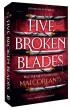 Pi�� p�kni�tych ostrzy. Five Broken Blades. The Broken Blades. Tom 1