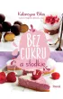 Bez cukru, a s�odkie