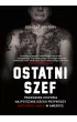 Ostatni szef. Prawdziwa historia najpot�niejszego przyw�dcy rosyjskiej mafii w Ameryce