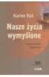 Nasze �ycie wymy�lone Collection Nouvelle