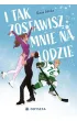 I tak zostawisz mnie na lodzie