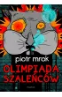 Olimpiada szaleńców – Piotr Mrok – okładka ebook