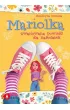 Mariolka. Zwariowana powie�� dla nastolatek