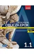 Oblicza epok 1.1. J�zyk polski. Podr�cznik. Klasa 1. Cz�� 1. Liceum i technikum. Zakres podstawowy i rozszerzony