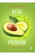 Keto przełom. Jak czerpać więcej korzyści z diety ketogenicznej bez odmawiania sobie jedzenia – Steven R. Gundry – okładka ebook