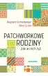 Patchworkowe rodziny. Jak w nich �y�