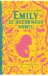 Emily ze Srebrnego Nowiu