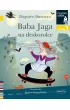 Baba Jaga na deskorolce. Czytam sobie. Poziom 1