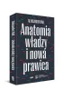 Anatomia w�adzy i nowa prawica
