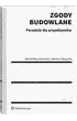 Zgody budowlane Poradnik dla projektant�w