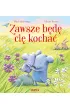Zawsze b�d� ci� kocha�