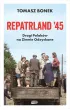 Repatrland `45. Drogi Polak�w na Ziemie Odzyskane