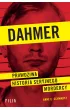 Dahmer. Prawdziwa historia seryjnego mordercy
