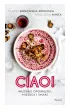 Ciao! W�oskie opowie�ci, miejsca i smaki