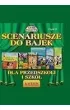 Scenariusze do bajek dla przedszkoli i szkół. Część 2