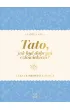 Tato, jak by� dobrym cz�owiekiem?